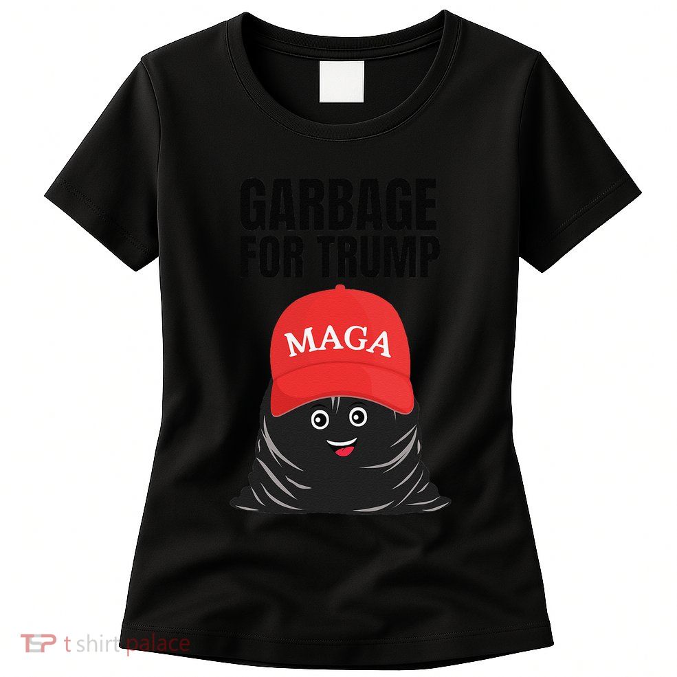 Proud Maga Garbage For Trump Supporter Trash Bag Cartoon Womens T-Shirt