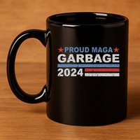 Proud Maga Garbage Trump Supporter 11oz C Handle Ceramic Mug