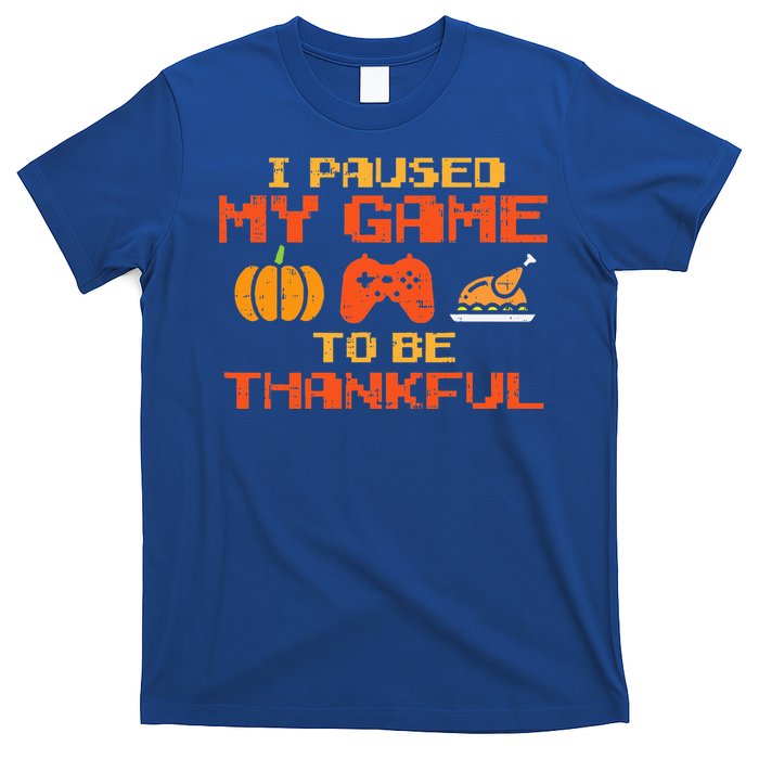 Paused My Game Thankful Video Gamer Thanksgiving T-Shirt