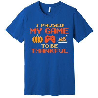 Paused My Game Thankful Video Gamer Thanksgiving Premium T-Shirt