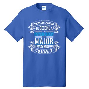 Psychology Major Gift Psychologist Gift Tall T-Shirt