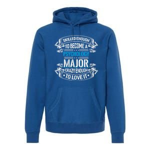 Psychology Major Gift Psychologist Gift Premium Hoodie