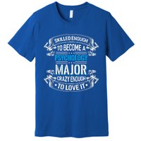 Psychology Major Gift Psychologist Gift Premium T-Shirt