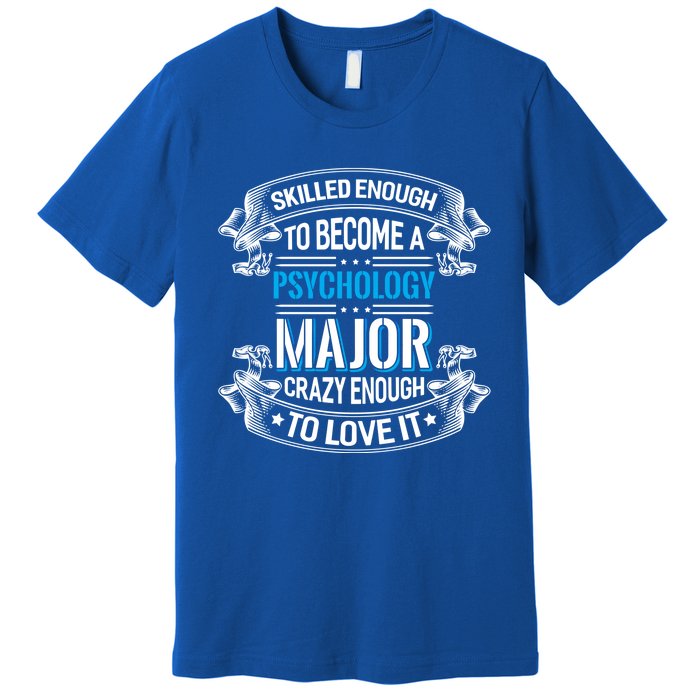 Psychology Major Gift Psychologist Gift Premium T-Shirt