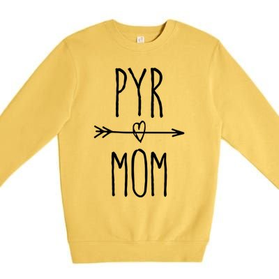 Pyr Mom Gift Cute Great Pyrenees Mom Cute Gift Premium Crewneck Sweatshirt