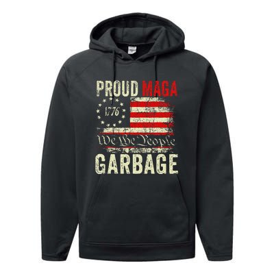 Proud Maga Garbage Make American Garbage Great Again Performance Fleece Hoodie