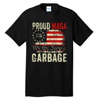 Proud Maga Garbage Make American Garbage Great Again Tall T-Shirt