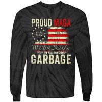 Proud Maga Garbage Make American Garbage Great Again Tie-Dye Long Sleeve Shirt