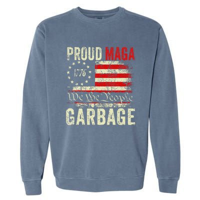 Proud Maga Garbage Make American Garbage Great Again Garment-Dyed Sweatshirt