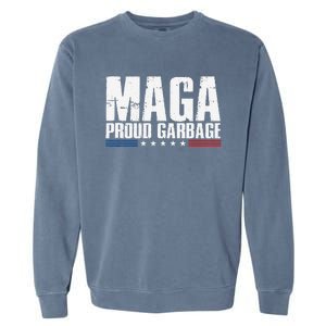 Proud Maga Garbage Trump Supporter Garment-Dyed Sweatshirt