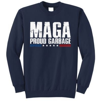 Proud Maga Garbage Trump Supporter Tall Sweatshirt