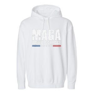 Proud Maga Garbage Trump Supporter Garment-Dyed Fleece Hoodie