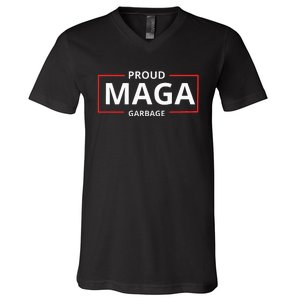 Proud Maga Garbage Proud To Be Garbage Trump V-Neck T-Shirt