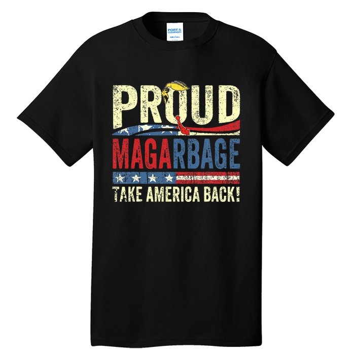 Proud Maga Garbage Proud To Be Garbage Trump Tall T-Shirt