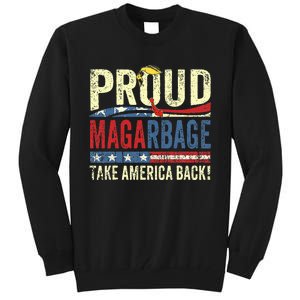 Proud Maga Garbage Proud To Be Garbage Trump Tall Sweatshirt