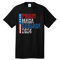 Proud Maga Garbage 2024 Tall T-Shirt