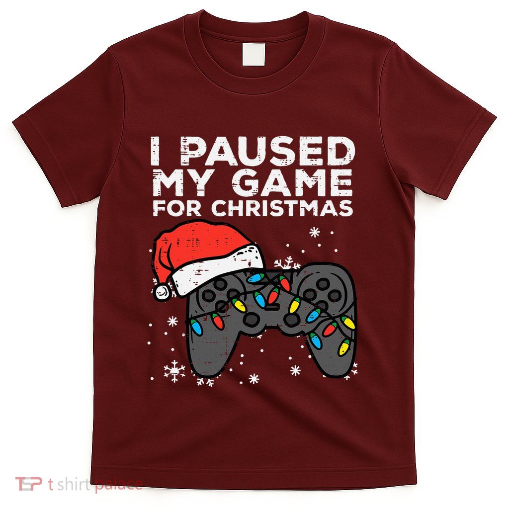 Paused My Game Christmas Gamer Xmas T-Shirt