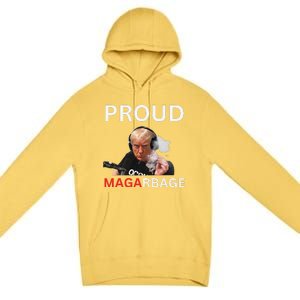 Proud Maga Garbageproud To Be Garbage Trump Supporters Premium Pullover Hoodie