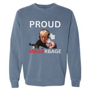 Proud Maga Garbageproud To Be Garbage Trump Supporters Garment-Dyed Sweatshirt