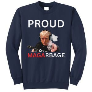 Proud Maga Garbageproud To Be Garbage Trump Supporters Sweatshirt