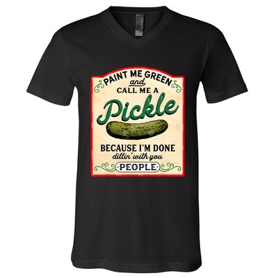 Paint Me Green And Call Me A Pickle V-Neck T-Shirt