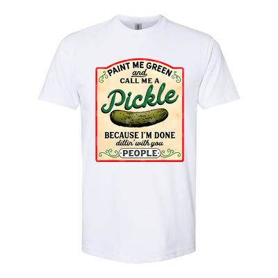 Paint Me Green And Call Me A Pickle Softstyle CVC T-Shirt