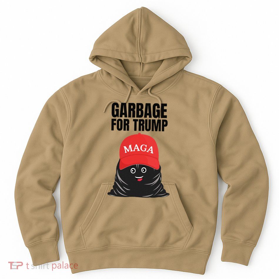 Proud Maga Garbage For Trump Supporter Trash Bag Cartoon Gift Hoodie