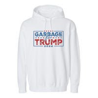 Proud Maga Garbage For Trump Supporter Gift Garment-Dyed Fleece Hoodie