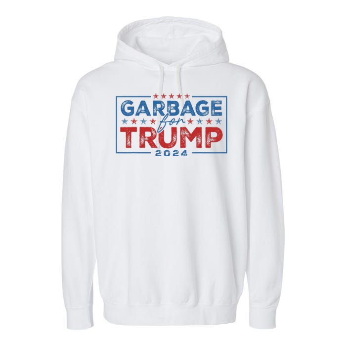 Proud Maga Garbage For Trump Supporter Gift Garment-Dyed Fleece Hoodie