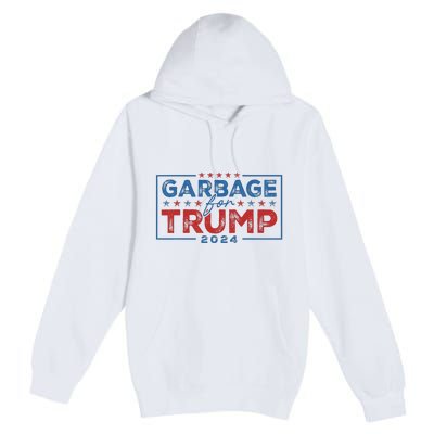 Proud Maga Garbage For Trump Supporter Gift Premium Pullover Hoodie