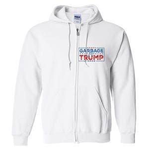 Proud Maga Garbage For Trump Supporter Gift Full Zip Hoodie