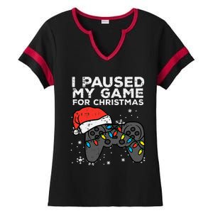 Paused My Game Christmas Gamer Xmas Ladies Halftime Notch Neck Tee