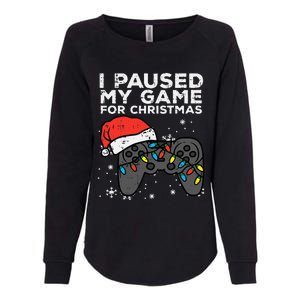 Paused My Game Christmas Gamer Xmas Womens California Wash Sweatshirt