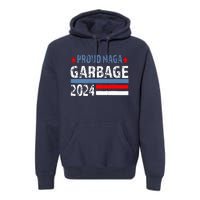 Proud Maga Garbage Trump Supporter Trump Vance 2024 Premium Premium Hoodie