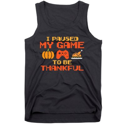 Paused My Game Thankful Video Gamer Thanksgiving Tank Top