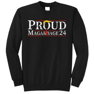 Proud Maga Garbage Trump 2024 Supporters Tall Sweatshirt