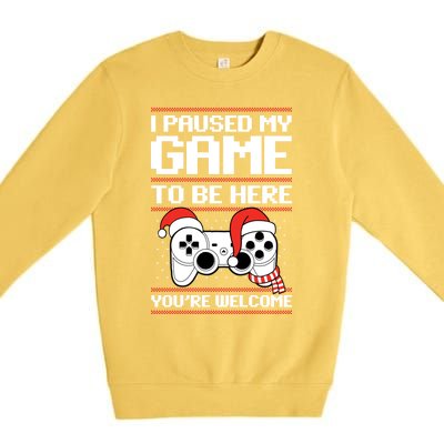 Paused My Game To Be Here Gift Ugly Christmas Video Gamer Gift Premium Crewneck Sweatshirt