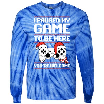 Paused My Game To Be Here Gift Ugly Christmas Video Gamer Gift Tie-Dye Long Sleeve Shirt