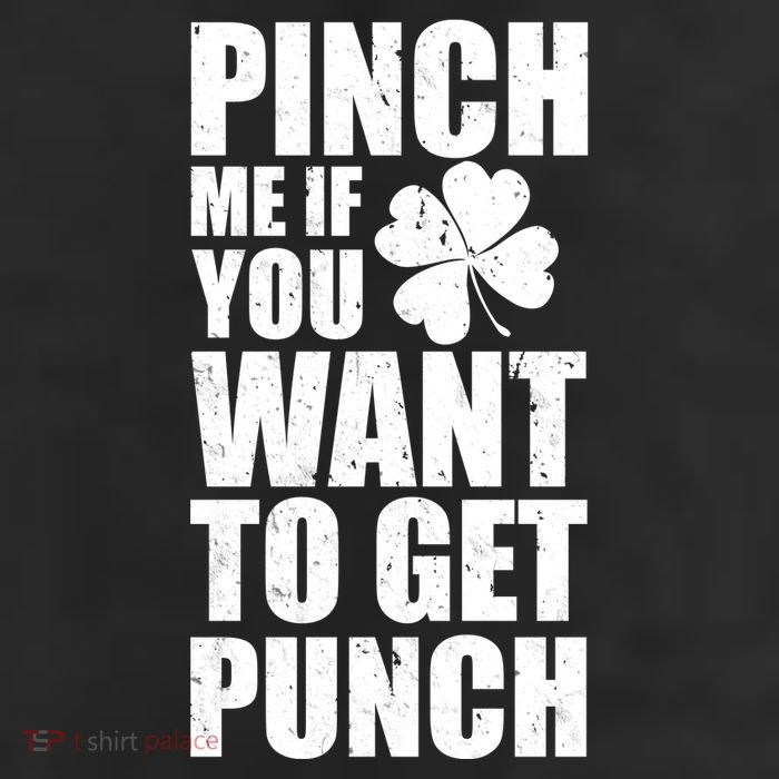 Pinch Me If You Want To Get Punch St Pattys Day Cool Comfort Performance Bucket Hat