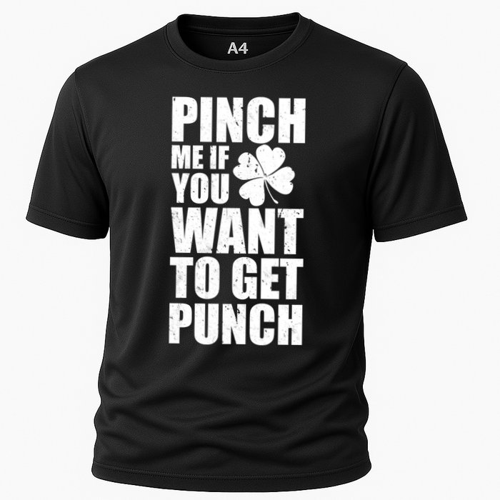 Pinch Me If You Want To Get Punch St Pattys Day Performance Shirt