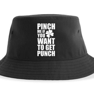 Pinch Me If You Want To Get Punch St Pattys Day Sustainable Bucket Hat