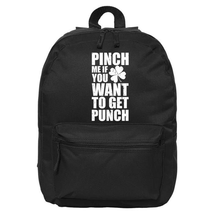 Pinch Me If You Want To Get Punch St Pattys Day 16 in Basic Backpack