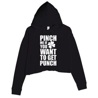 Pinch Me If You Want To Get Punch St Pattys Day Crop Fleece Hoodie