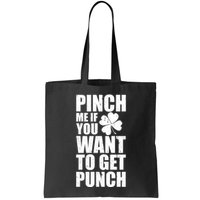Pinch Me If You Want To Get Punch St Pattys Day Bag