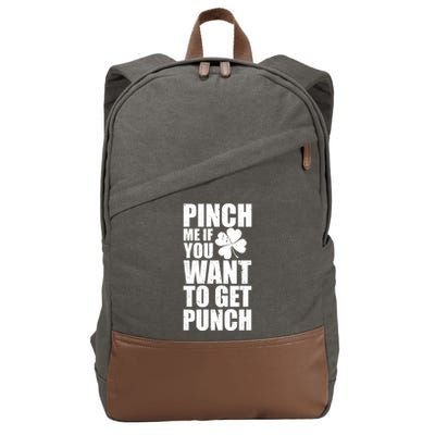 Pinch Me If You Want To Get Punch St Pattys Day Cotton Canvas Backpack