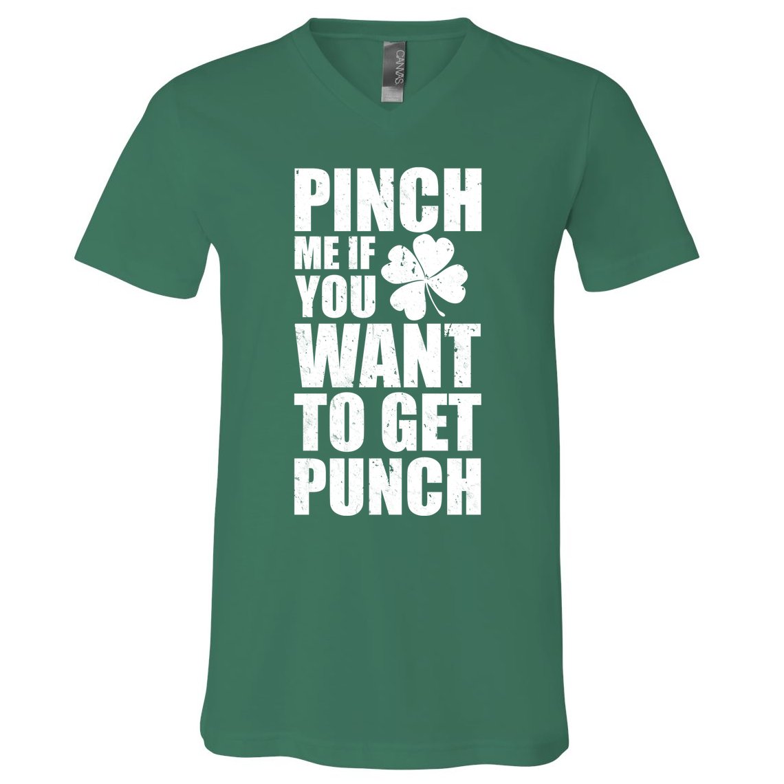 Pinch Me If You Want To Get Punch St Pattys Day V-Neck T-Shirt