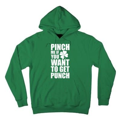 Pinch Me If You Want To Get Punch St Pattys Day Tall Hoodie