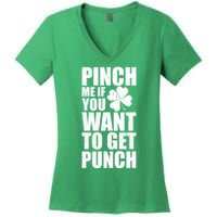Pinch Me If You Want To Get Punch St Pattys Day Women's V-Neck T-Shirt