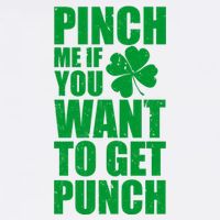 Pinch Me If You Want To Get Punch St Pattys Day Garment-Dyed Sweatshirt