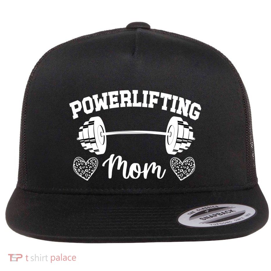 Powerlifting Mom Hearts Mom Of A Powerlifter Mom Gift Flat Bill Trucker Hat